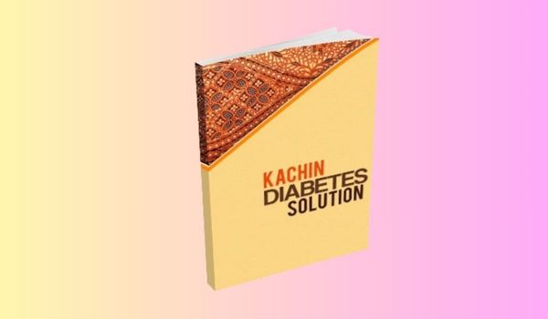 Kachin Diabetes Solution Reviews